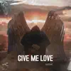 Carabella - Give Me Love - Single